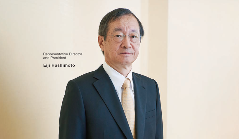 About Us[Message] Reprisentative Director and President：Eiji Hashimoto
