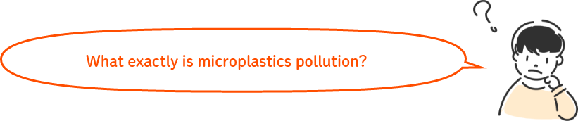 What exactly is microplastics pollution?