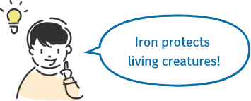 Iron protects living creatures!