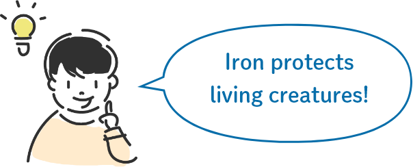 Iron protects living creatures!