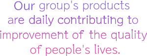 NSSMCgroup's products are daily contributing to improvement of the quality of people’s lives.