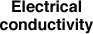 Electrical conductivity