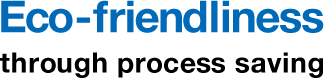 Eco-friendliness through process saving